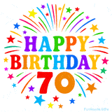 Festive 'Happy Birthday 70' animated GIF with rainbow-colored letters surrounded by fireworks and stars