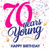 Colorful animated birthday GIF displaying the text '70 years Young' in bright pink and navy blue, with confetti falling and gold balloons floating.