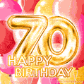 Fantastic Gold Number 70 Balloons Happy Birthday Card (Moving GIF)