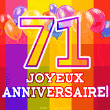 GIF animé 71 ans avec des ballons colorés, un grand chiffre 71 et 'Joyeux Anniversaire!' sur un fond éclatant.