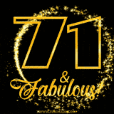 A celebratory animated graphic reads '71 & Fabulous!', rendered in sparkly gold text on a black background with starburst animations.