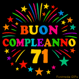 GIF animata 'Buon Compleanno 71' con lettere colorate e fuochi d'artificio