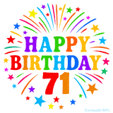 Festive 'Happy Birthday 71' animated GIF with rainbow-colored letters surrounded by fireworks and stars