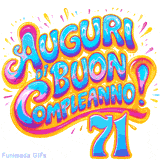 GIF animata con la scritta 'Auguri di Buon Compleanno 71' in colori vivaci e stile artistico festoso.