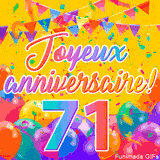 Une animation festive célébrant un 71ème anniversaire, Les mots 'Joyeux Anniversaire' et le nombre '71' sont dans une police colorée, entourés de ballons de fête et de confettis.