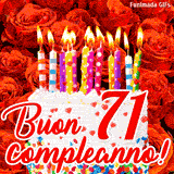 GIF animata per un 71° compleanno, Mostra una torta bianca con candeline colorate accese e coriandoli, di fronte a un muro di rose rosse, Il testo dice 'Buon 71 compleanno!'.