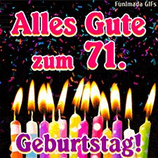 Festliche Stimmung mit brennenden Dochten und buntem Konfetti-Schwarm. Der Text im Bild gratuliert zum 71. Geburtstag in pink umrandeter Schrift.