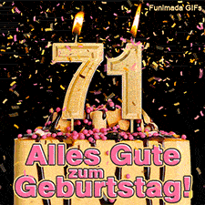Brennende goldene Ziffer 71 auf einer leckeren Torte mit Schokolade. Rosa und gelbes Konfetti fällt herab. Text im Bild: Alles Gute zum Geburtstag! Würde.