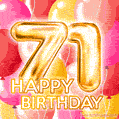 Fantastic Gold Number 71 Balloons Happy Birthday Card (Moving GIF)