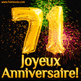 GIF animé pour un 71e anniversaire avec des ballons dorés en forme de 71, des feux d'artifice colorés et le texte 'Joyeux Anniversaire!' sur un fond noir festif.
