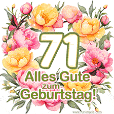 Ein elegantes GIF mit einem Blumenkranz in zarten Tönen, der großen Zahl 71 und den Worten 'Alles Gute zum Geburtstag'.