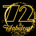 72 and Fabulous! Golden stardust gleaming against a black background.