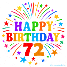 Festive 'Happy Birthday 72' animated GIF with rainbow-colored letters surrounded by fireworks and stars