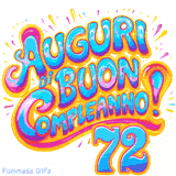 GIF animata con la scritta 'Auguri di Buon Compleanno 72' in colori vivaci e stile artistico festoso.