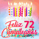 GIF animado con un pastel blanco decorado con confites y velas de colores encendidas, acompañado de la frase 'Feliz 72 cumpleaños' sobre un fondo alegre.