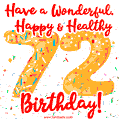 Have a Wonderful, Happy & Healthy 72nd Birthday!