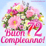 Bouquet animato con rose rosa, margherite e altri fiori colorati, con il numero 72 e la scritta 'Buon Compleanno!' in stile elegante e luminoso.