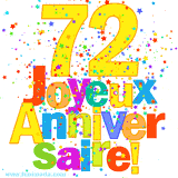 GIF animé pour un 72e anniversaire avec le chiffre 72 en couleurs vives, le texte 'Joyeux Anniversaire!' et une explosion de confettis multicolores.