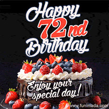 A birthday greeting card image. It features a chocolate cake with berries and the text 'Happy 72nd Birthday. Enjoy your special day!'