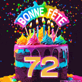 GIF animé pour un 72e anniversaire avec un gâteau au chocolat recouvert de glaçage arc-en-ciel, des bougies allumées, et le texte 'Bonne Fête' sur un fond étoilé et festif.