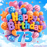 Swaying gently, a vibrant balloon bouquet displays the words Happy Birthday and a big blue digit 73 attached to the ribbons below.