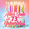Alles Gute zum 73. Geburtstag! Schöne Geburtstagstorte animierte GIF.