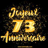 GIF animé joyeux anniversaire pour 73 ans avec des lettres dorées scintillantes et le chiffre 73 entouré de confettis dorés sur un fond noir.