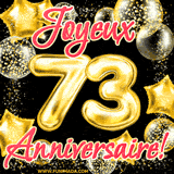 GIF animé pour un 73e anniversaire avec des ballons dorés en forme de 73, entourés de ballons scintillants et du texte 'Joyeux Anniversaire!' en écriture élégante.