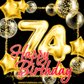 Wishing you many golden years ahead! Happy 74th birthday animated birthday GIF.
