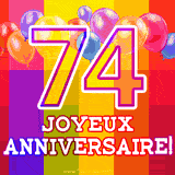 GIF animé 74 ans avec des ballons colorés, un grand chiffre 74 et 'Joyeux Anniversaire!' sur un fond éclatant.