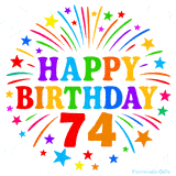 Festive 'Happy Birthday 74' animated GIF with rainbow-colored letters surrounded by fireworks and stars