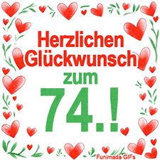 Animierte Grafik mit dem Spruch „Herzlichen Glückwunsch zum 74.!“. Der Text ist von einem funkelnden Rahmen aus roten Herzen und grünen Blättern auf weißem Hintergrund umgeben.