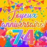 Une animation festive célébrant un 74ème anniversaire, Les mots 'Joyeux Anniversaire' et le nombre '74' sont dans une police colorée, entourés de ballons de fête et de confettis.