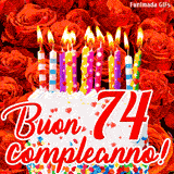 GIF animata per un 74° compleanno, Mostra una torta bianca con candeline colorate accese e coriandoli, di fronte a un muro di rose rosse, Il testo dice 'Buon 74 compleanno!'.