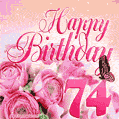Beautiful Roses & Butterflies - 74 Years Happy Birthday Card for Her