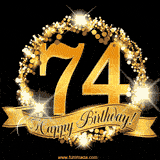 A golden 74th birthday GIF features a decorative circle and ribbon. The design sparkles with light and gold accents against a black background.