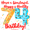 Have a Wonderful, Happy & Healthy 74th Birthday!