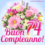 Bouquet animato con rose rosa, margherite e altri fiori colorati, con il numero 74 e la scritta 'Buon Compleanno!' in stile elegante e luminoso.