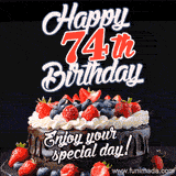 A birthday greeting card image. It features a chocolate cake with berries and the text 'Happy 74th Birthday. Enjoy your special day!'