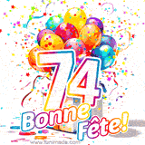 GIF pour un 74e anniversaire avec un grand chiffre 74, des ballons multicolores, des confettis et des rubans, accompagné du texte 'Bonne Fête!' sur un fond festif.