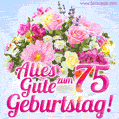 Alles Gute zum 75. Geburtstag schöne Blumen gif