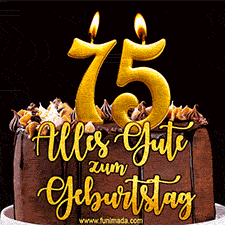 Animiertes GIF mit einer Schokoladen-Geburtstagstorte, großen goldenen Kerzen mit der Zahl 75 und einem dekorativen Text mit der Aufschrift 'Alles Gute zum Geburtstag'.