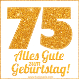 Glänzendes GIF mit einer goldenen Zahl 75 und den Worten 'Alles Gute zum Geburtstag' in eleganter handgeschriebener Schriftart.