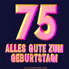 Ein modernes animiertes GIF mit 3D-Text. Der Text im Bild lautet 'Alles Gute zum 75. Geburtstag!'