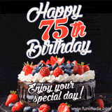 A birthday greeting card image. It features a chocolate cake with berries and the text 'Happy 75th Birthday. Enjoy your special day!'