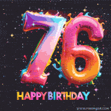 A vibrant age-specific birthday short animation displays the number '76' in shiny balloon-like letters with the words 'Happy Birthday' underneath. The dark background is punctuated with festive stars and balloons.