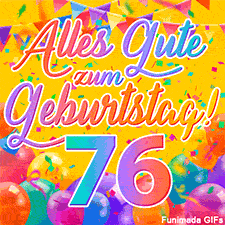 Eine festliche Animation zum 76. Geburtstag, Die Worte 'Alles Gute zum Geburtstag' und die Zahl '76' sind in einer bunten Schriftart gehalten, umgeben von Partyballons und Konfetti.