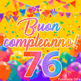 Un GIF animato per un 76° compleanno, Presenta il testo 'Buon Compleanno 76' su uno sfondo giallo vivo con palloncini colorati, festoni e una pioggia di coriandoli.