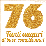 GIF animata per un 76° compleanno, Mostra il numero 76 in grandi caratteri dorati pieni di glitter scintillante, Sotto, la scritta 'Tanti auguri di buon compleanno!' in un elegante oro.