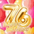 Fantastic Gold Number 76 Balloons Happy Birthday Card (Moving GIF)